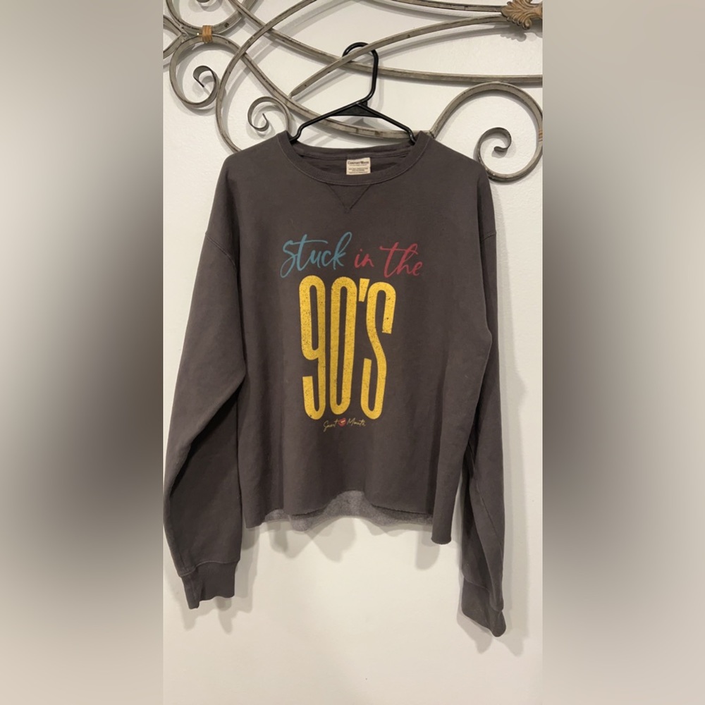 Stuck in the 90s sweatshirt